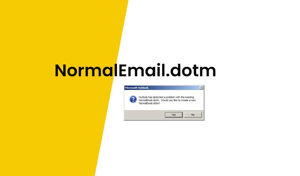 What is NormalEmail.dotm in Outlook