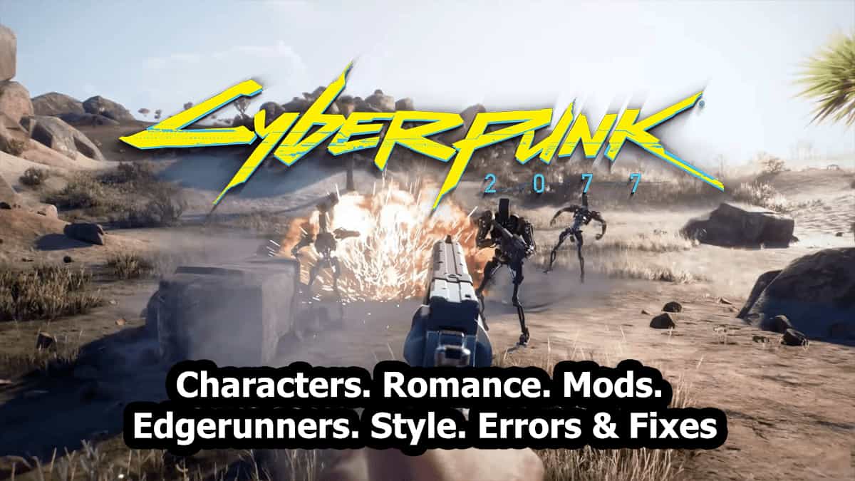 Cyberpunk 2077 gameplay banner showing combat scene with text Characters Romance Mods Edgerunners Style Errors and Fixes